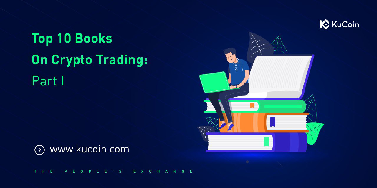Los 10 mejores libros sobre cripto: parte 1 | by KuCoin Exchange Spain |  KucoinExchangeSpain | Medium