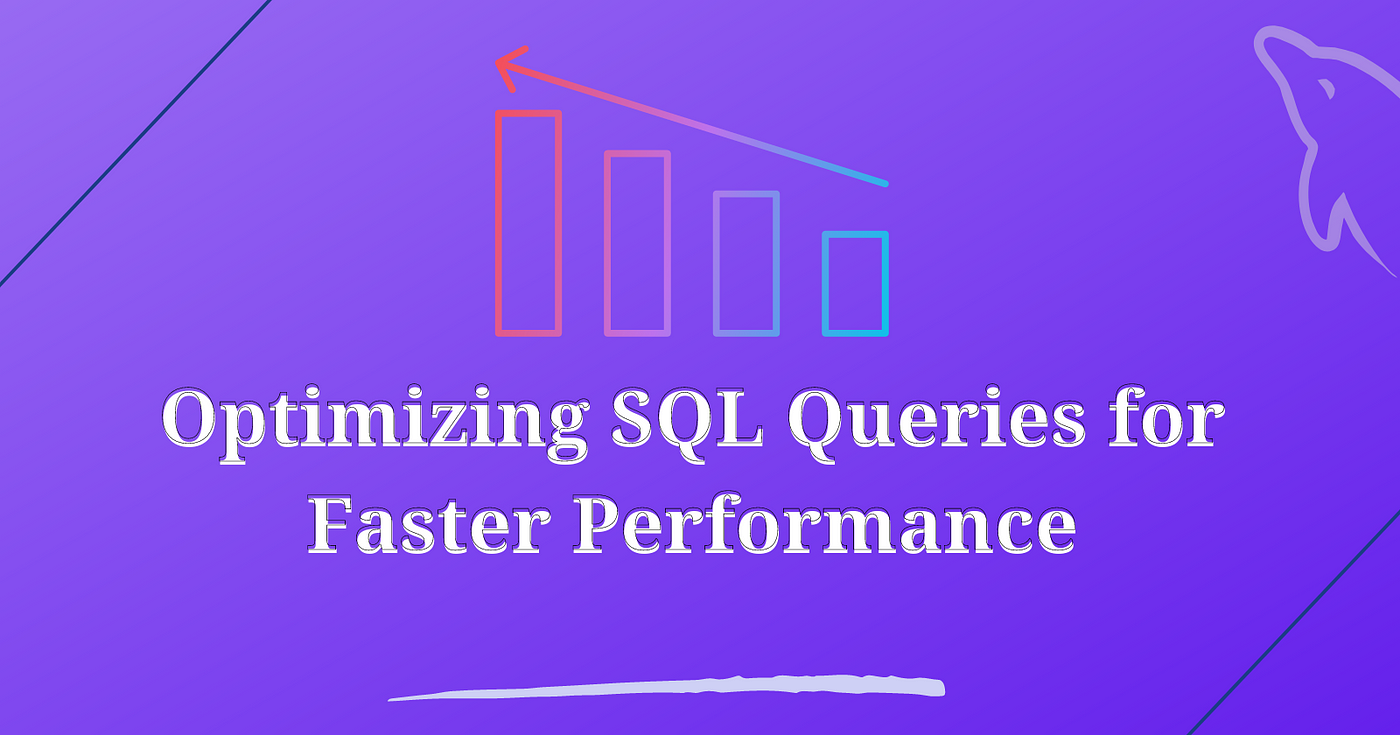 12 Tips for Optimizing SQL Queries for Faster Performance | by Sarang S.  Babu | Learning SQL | Medium