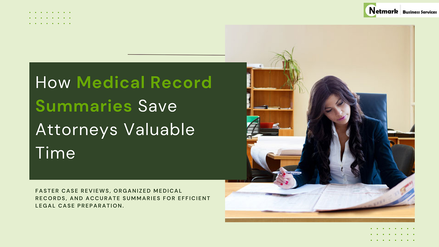 How Medical Record Summaries Save Attorneys Valuable Time