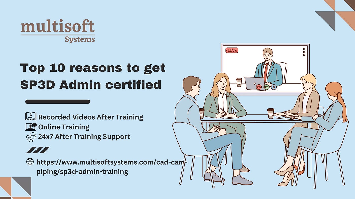 Top 10 reasons to get SP3D Admin certified