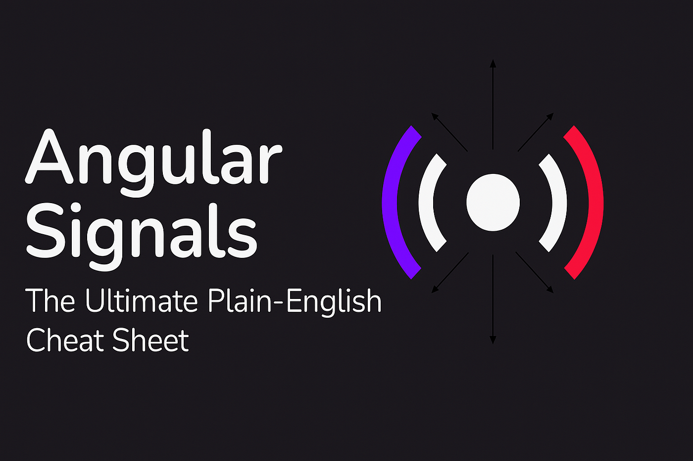 Angular Signals: The Ultimate Plain-English Cheat Sheet (With React Developer Translations 😉)