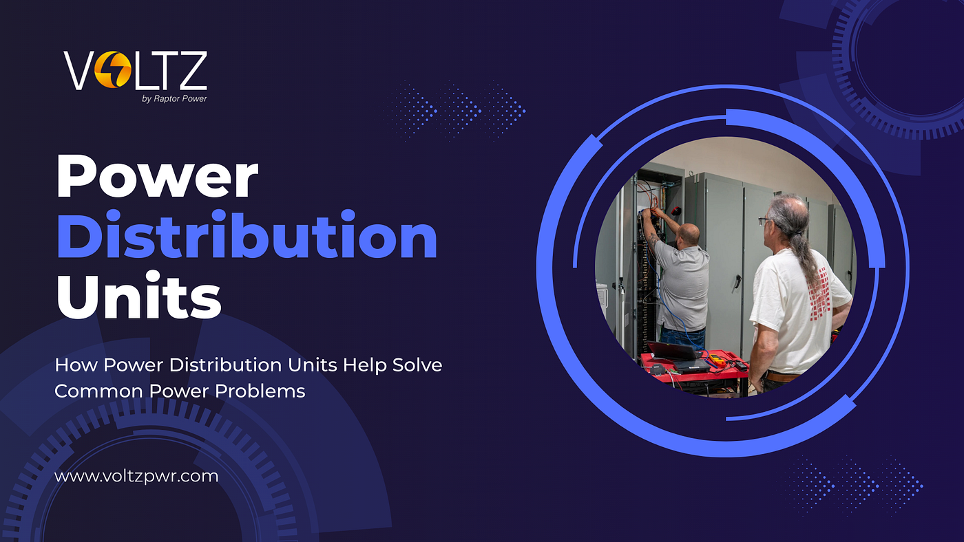 How Power Distribution Units(PDUs) Help Solve Common Power Problems