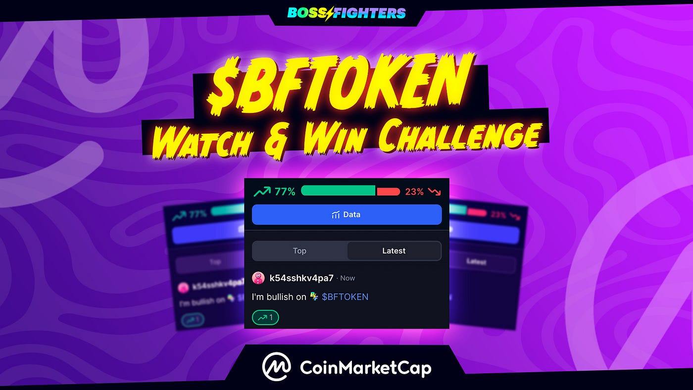 🎯 $BFTOKEN Watch & Win Challenge — Join Now! | by BOSS FIGHTERS | Medium