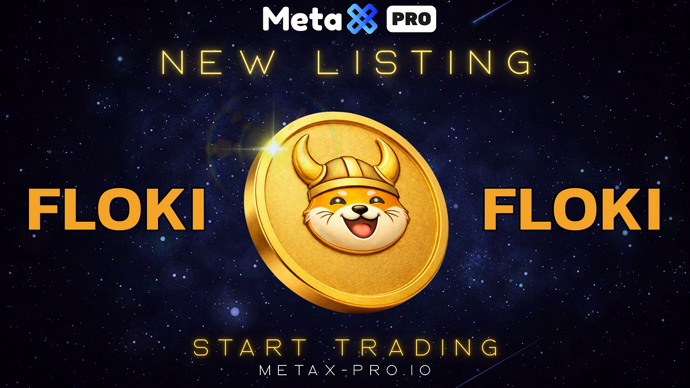 $FLOKI is now at MetaX PRO!