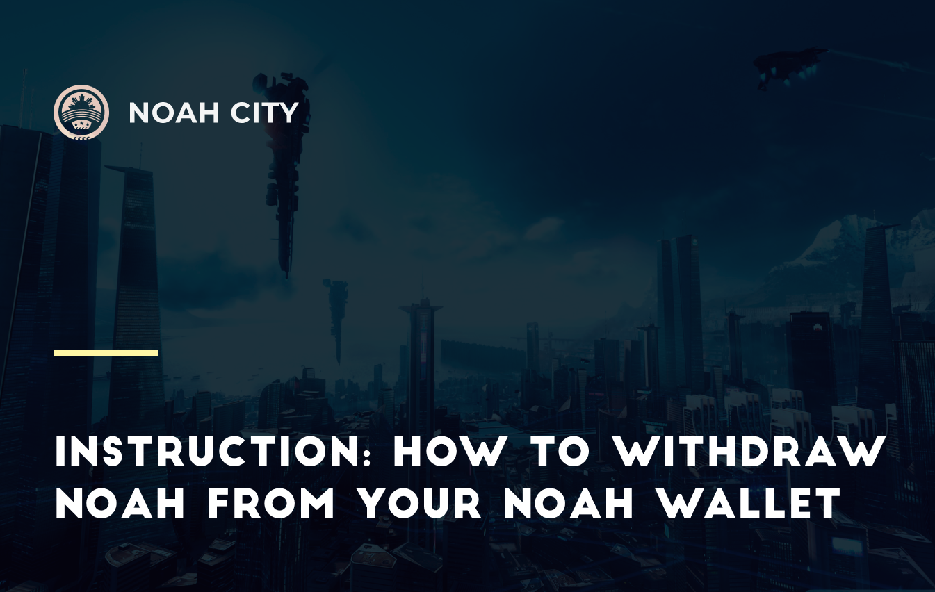 Instruction: How to withdraw NOAH from your Noah Wallet | by Noah Coin |  NoahCoin | Medium