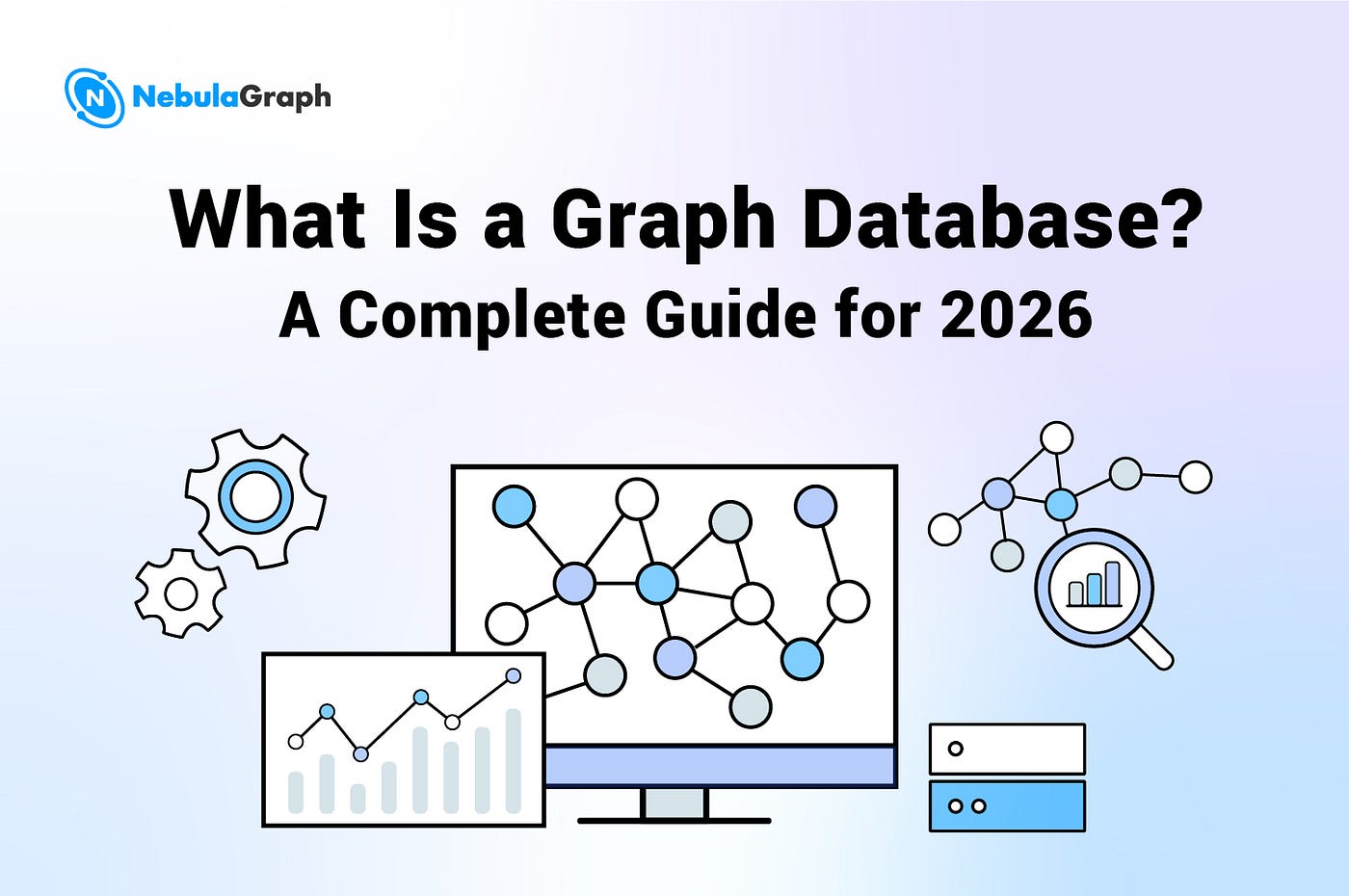 What Is a Graph Database? A Complete Guide for 2026
