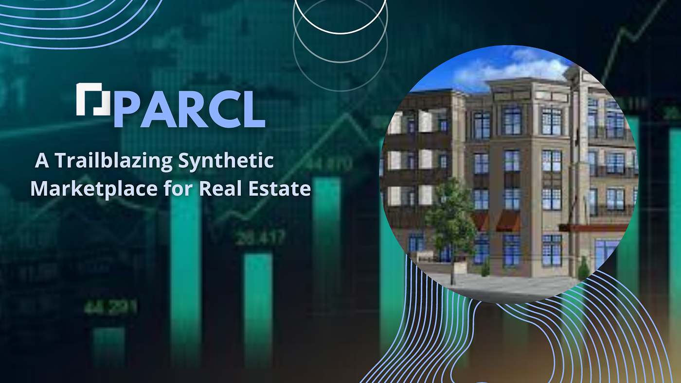 Parcl: A Trailblazing Marketplace For Synthetic Real Estate. | by OJENIYI  RASHIDAT AYOBAMI ( NiceAngel) | Coinmonks | Medium