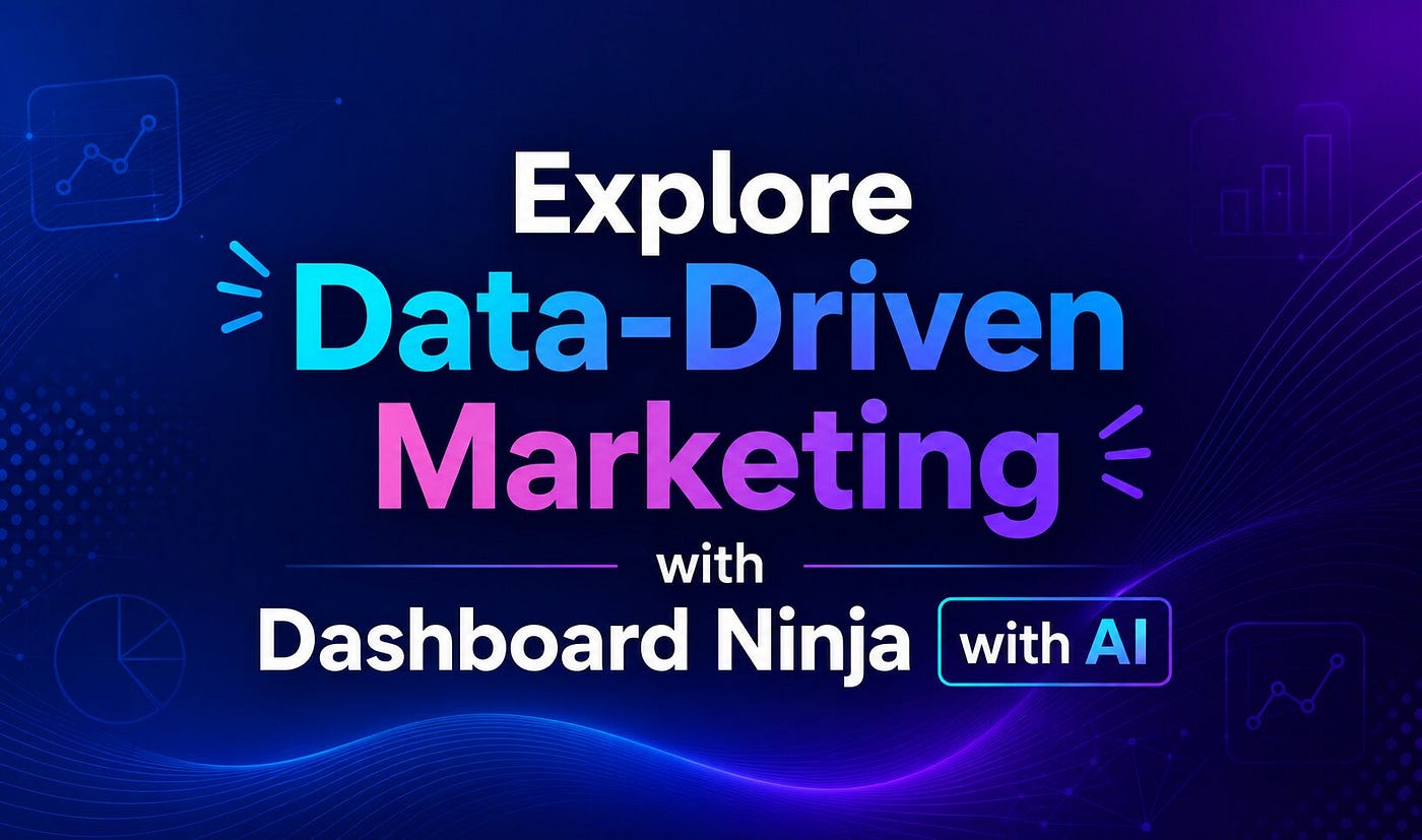 Explore Data-Driven Marketing with Dashboard Ninja with AI