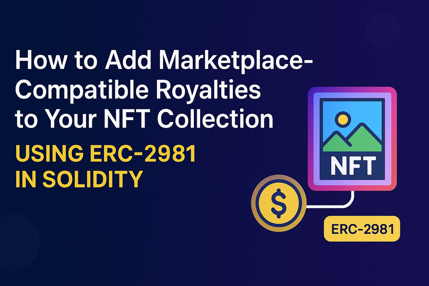 Implement ERC-2981 NFT Royalties in Solidity | Coinmonks