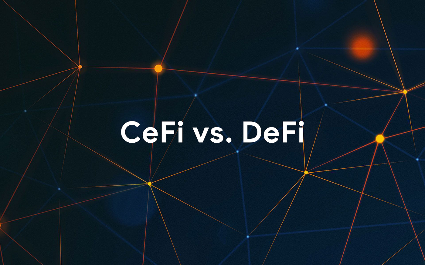 CeFi vs. DeFi: How are they different? | by Defi Ecosystem | DeFi.ECO —  Designing Your Life | Medium