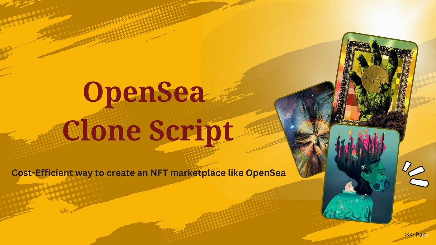 Opensea Clone Script, Create an NFT Marketplace like OpenSea