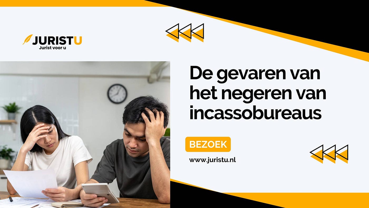 Juristu — De gevaren van het negeren van incassobureaus