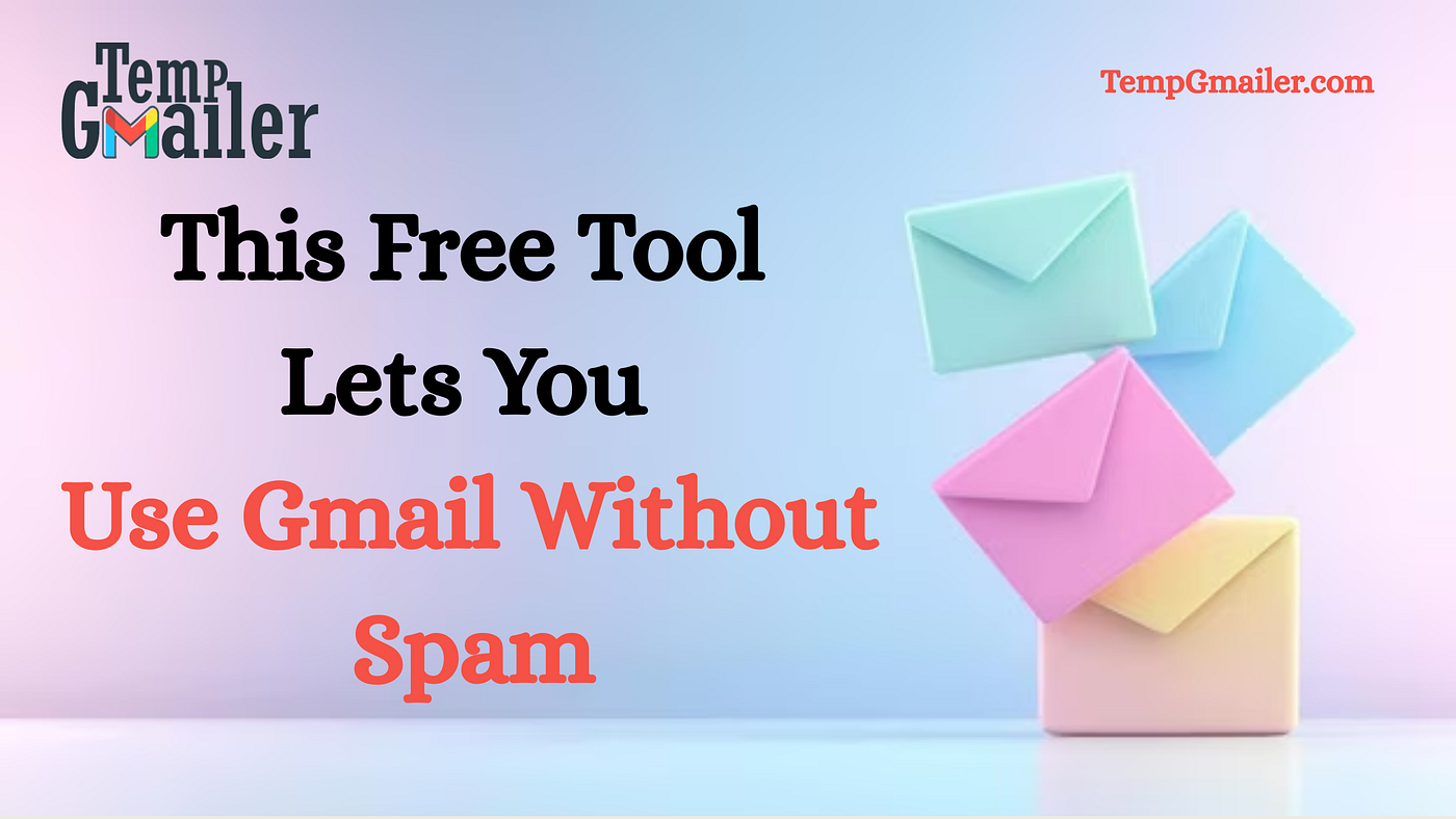Temporary Gmail — Instant Disposable Email Generator | Tempgmailer