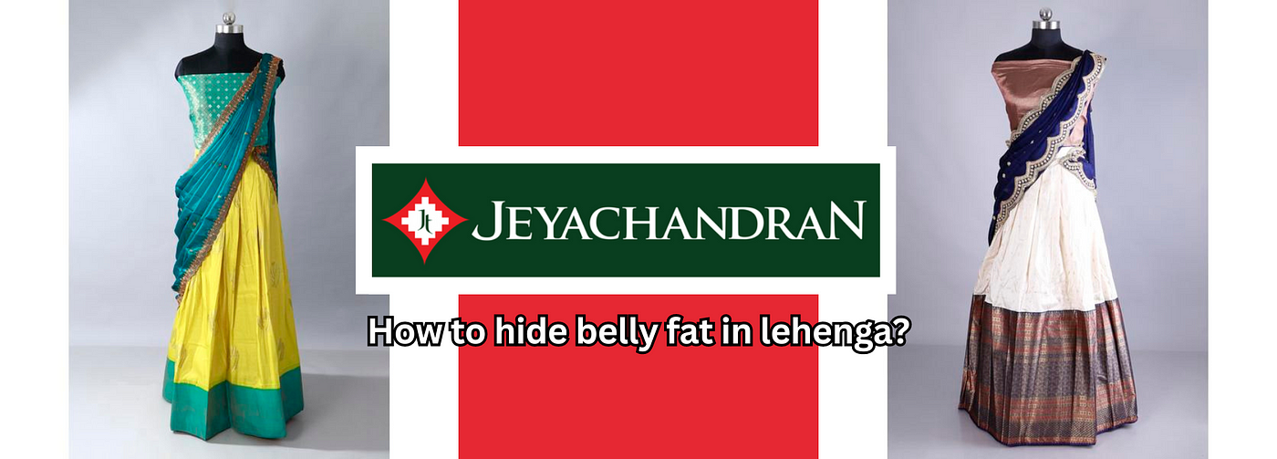 How to hide belly fat in lehenga?, by Shanmuga surya