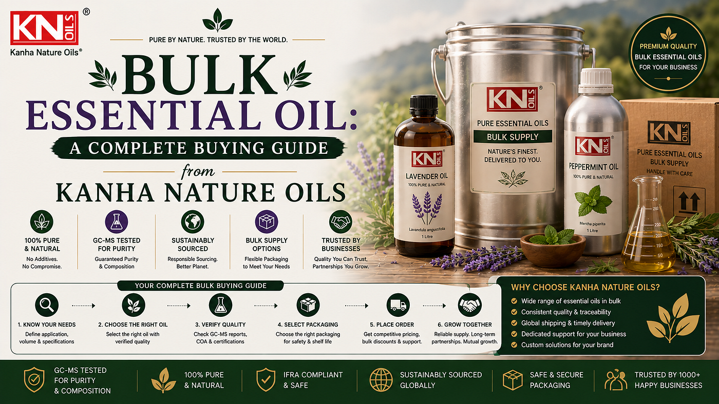 Bulk Essential Oil: A Complete Buying Guide from Kanha Nature Oils
