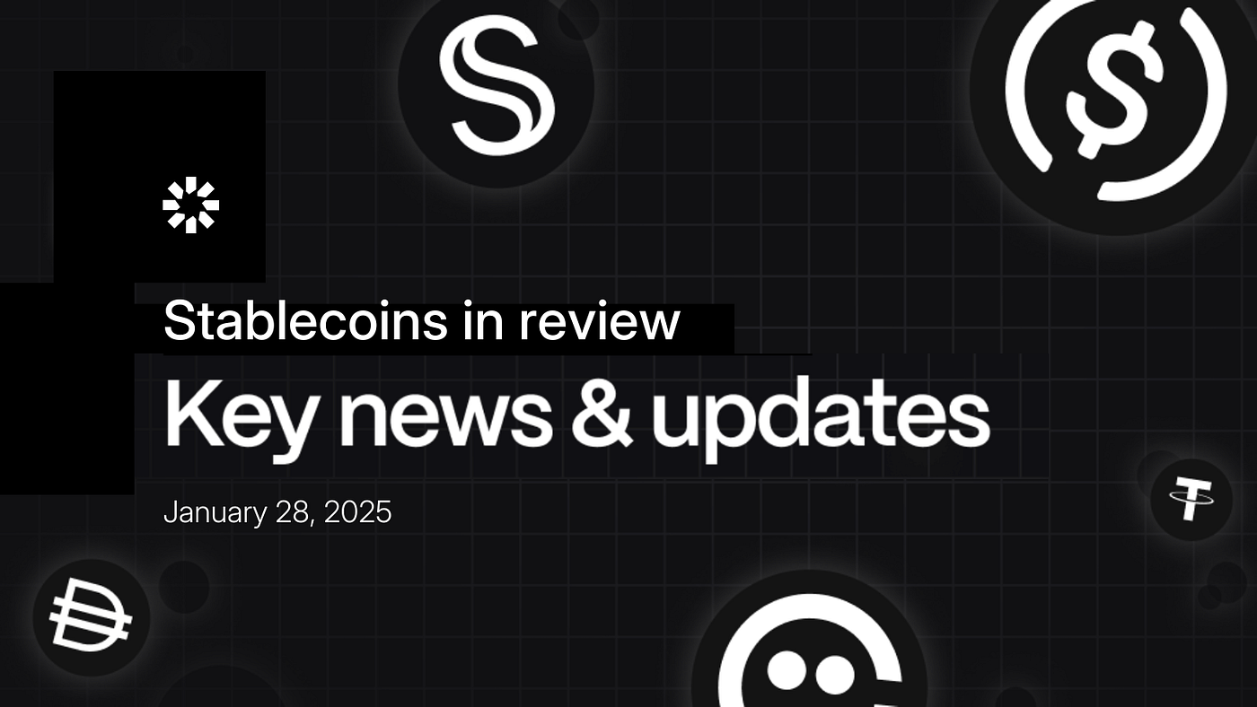 Stablecoins in Review: January 28, 2025