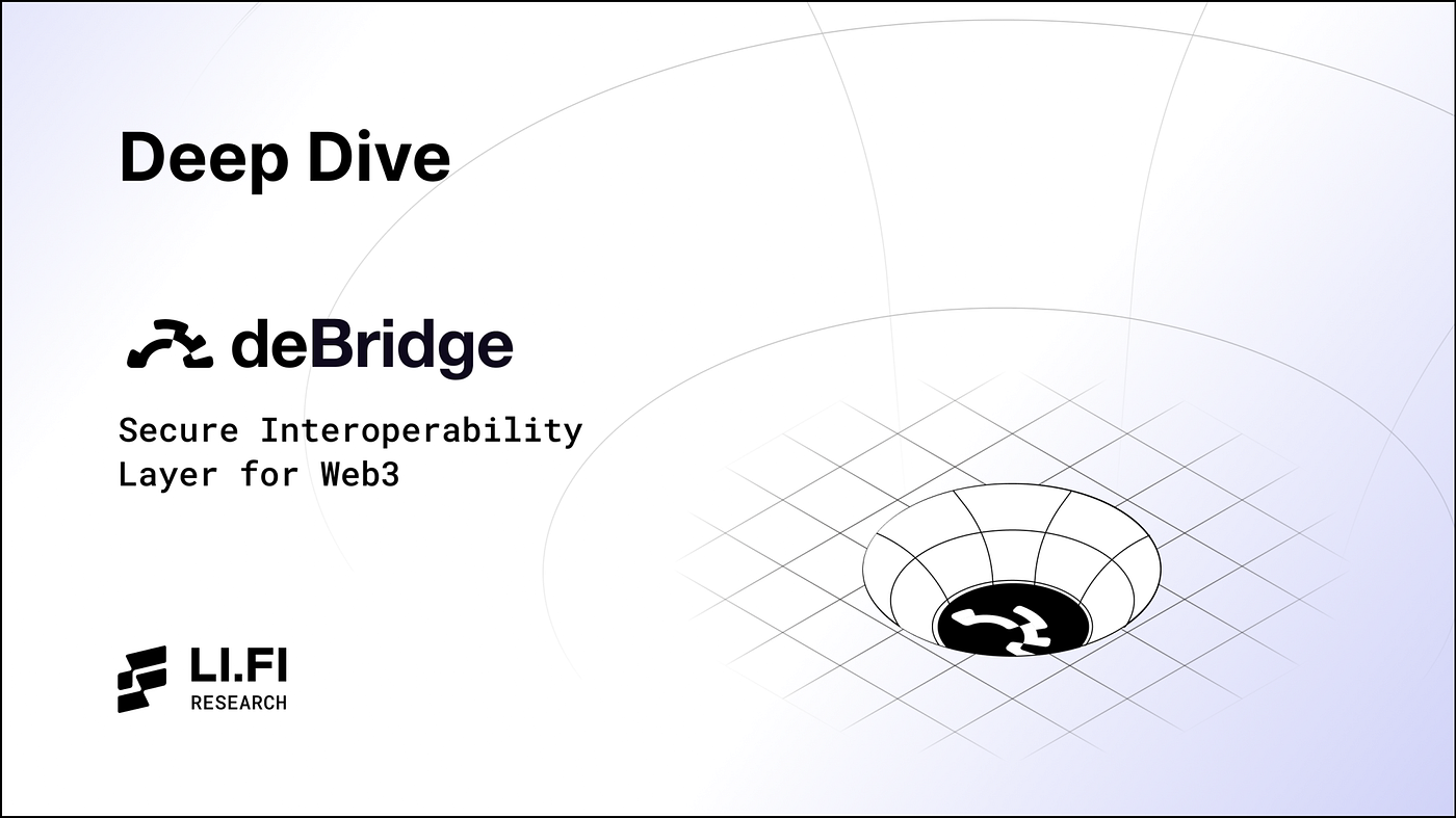 deBridge — A Deep Dive. All you need to know about deBridge | by Arjun  Chand | LI.FI Blog