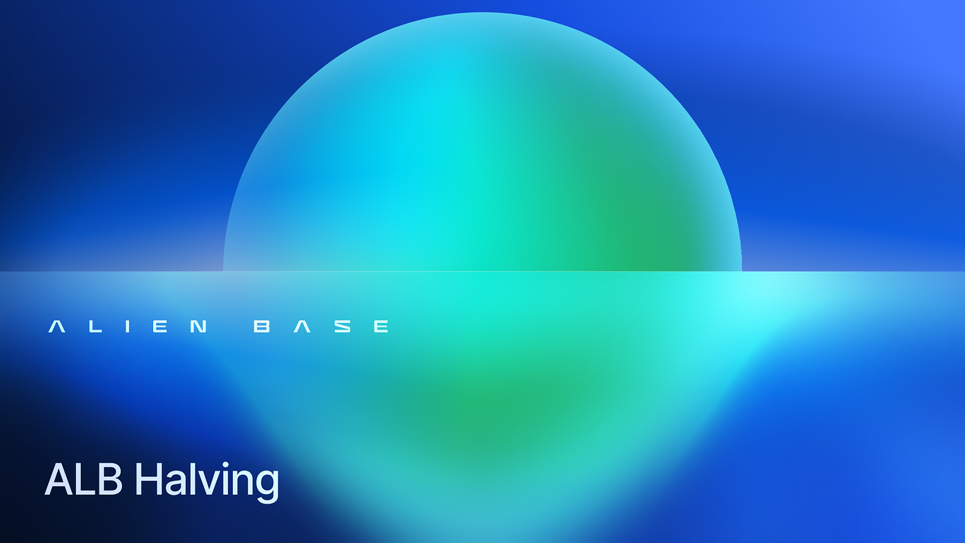 The ALB Halving Is Here: Our Strategy for Long-term Sustainability | by Alien  Base | Medium