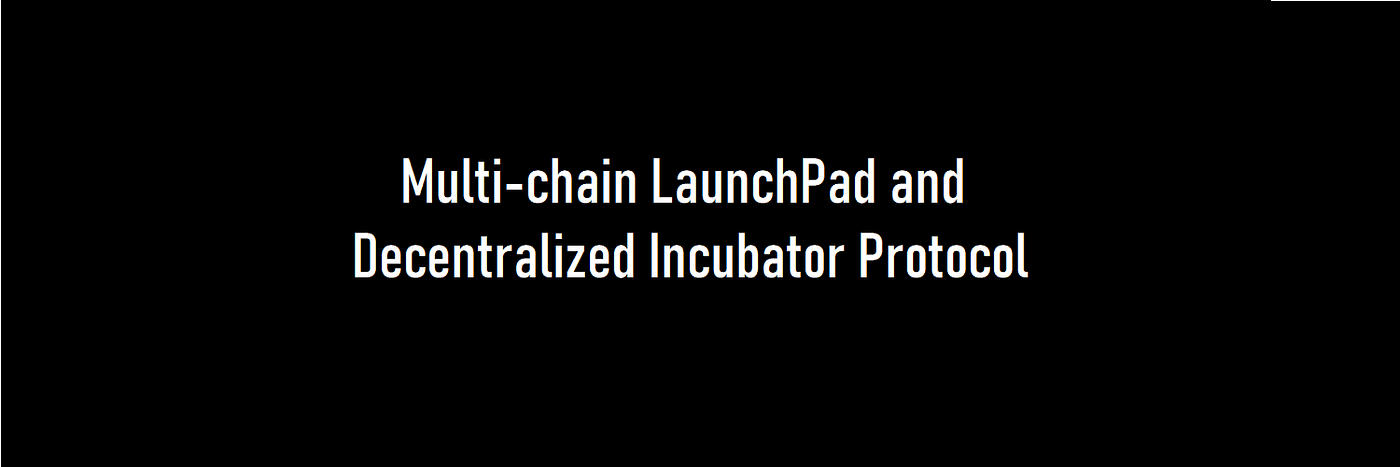0xPAD A Multi-chain Decentralized LaunchPad
