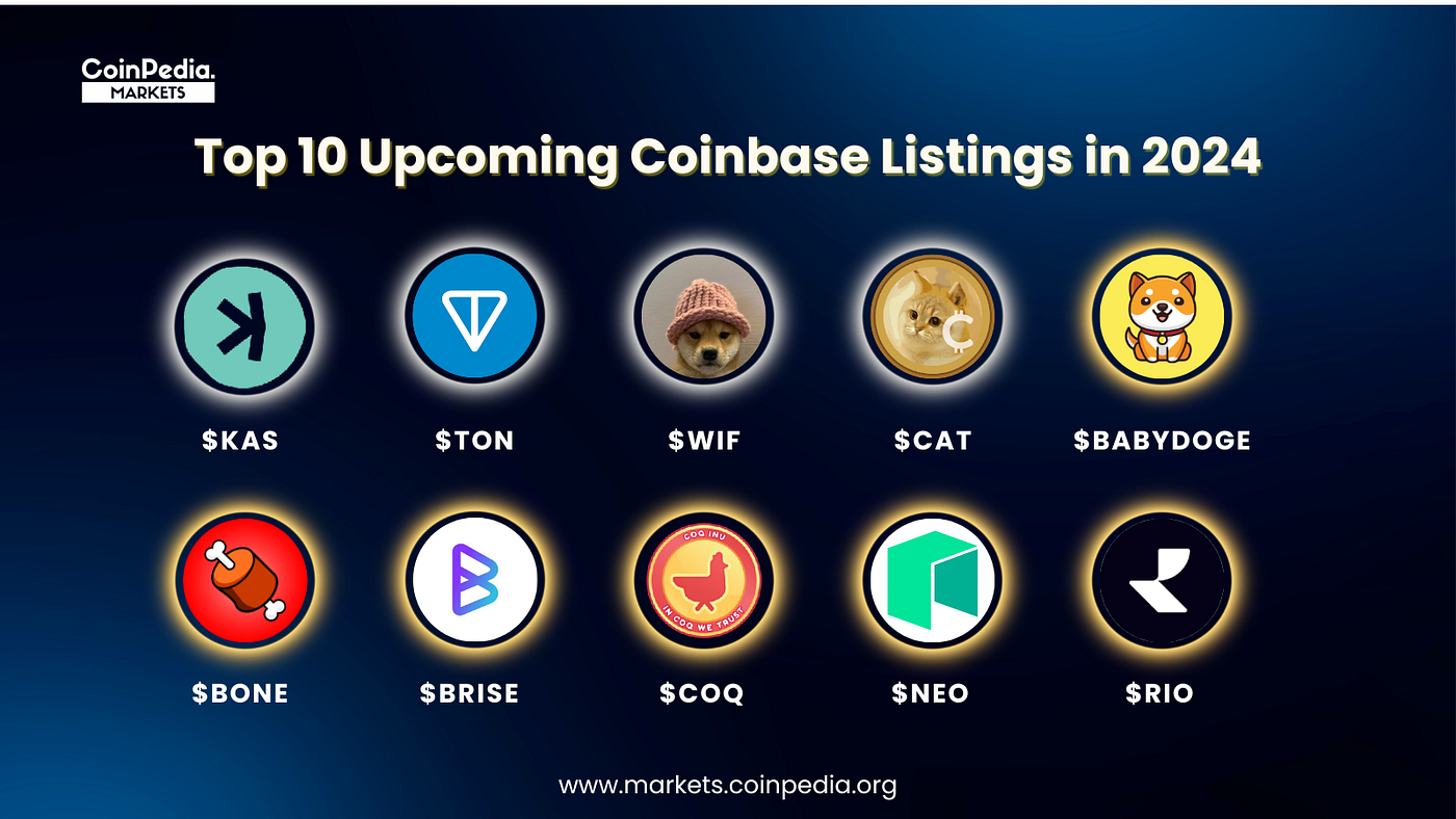 Top 10 Upcoming Coinbase Listings to Watch in 2024 | by CoinPedia Markets |  Medium