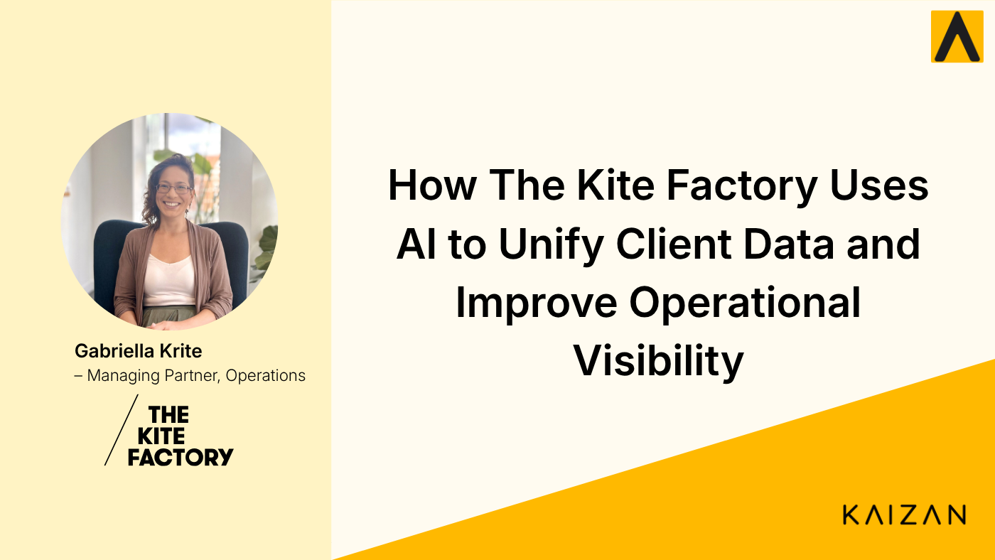 How The Kite Factory Uses AI to Unify Client Data and Improve Operational Visibility