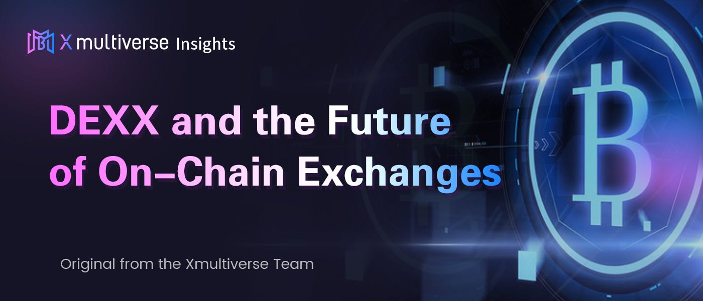 DEXX and the Future of On-Chain Exchanges