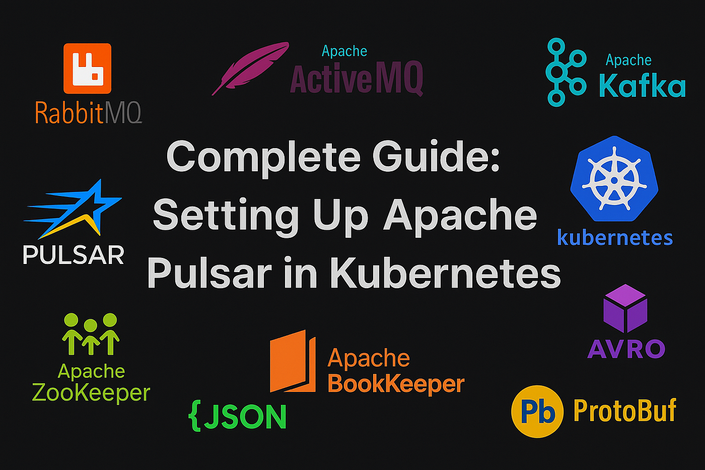 Complete Guide: Setting Up Apache Pulsar in Kubernetes