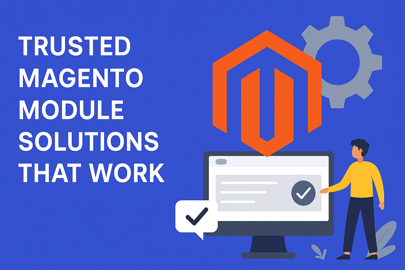 Trusted Magento Module Solutions That Work