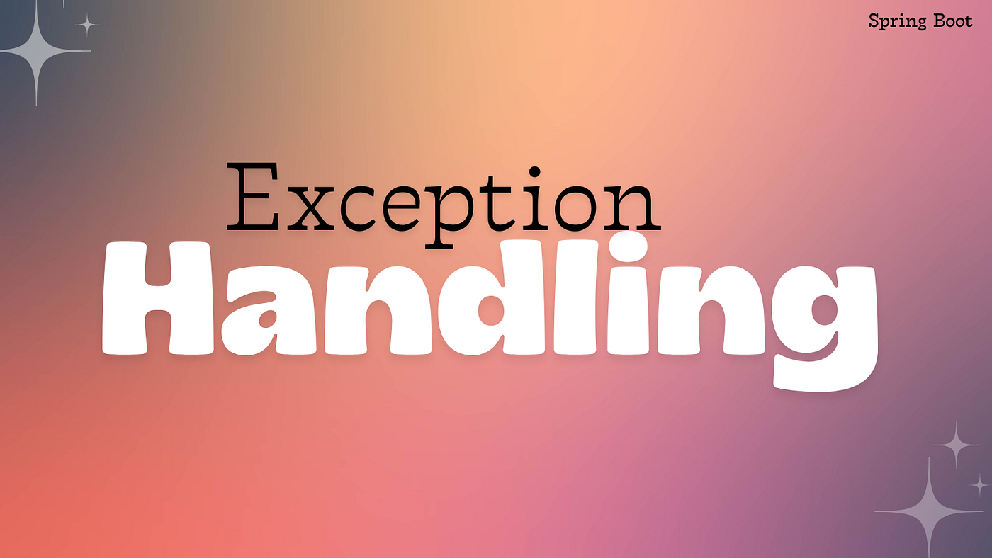 Centralized Exception Handling in Spring Boot.