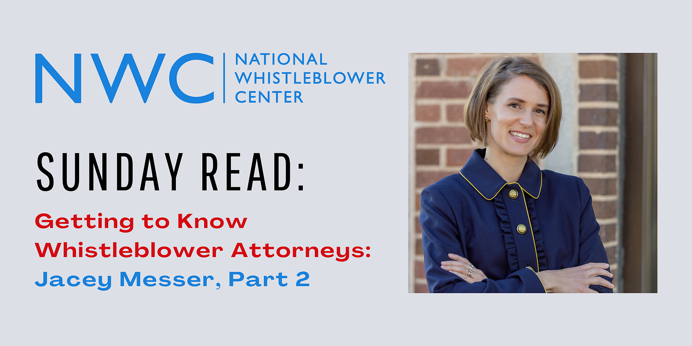 Sunday Read: Getting to Know Whistleblower Attorneys: Jacey Messer, Part 2  | by National Whistleblower Center | Medium