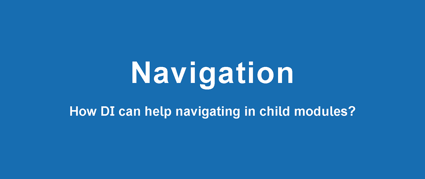 Scalable Navigation in multi-module projects | by Kaustubh Patange |  ProAndroidDev
