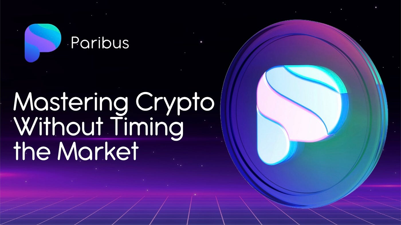 Mastering Crypto Without Timing the Market | by Paribus | Medium