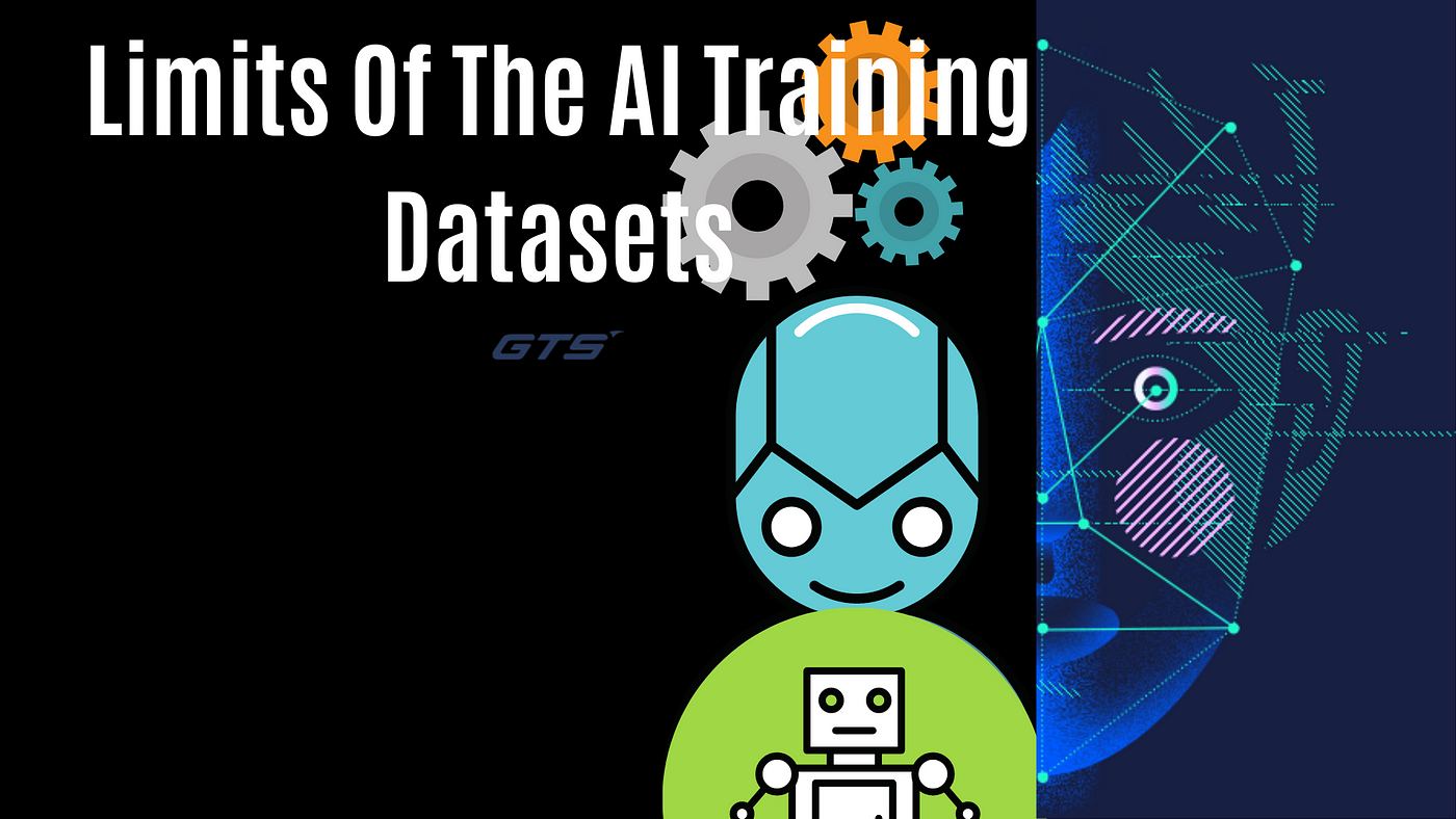 Limits Of The AI Training Datasets | by Globaltechnologysolutions | Medium