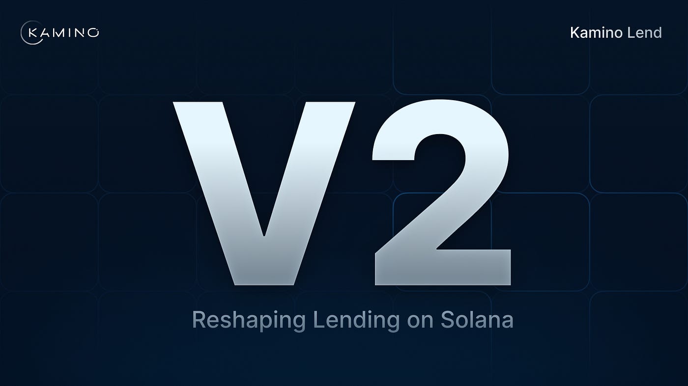 Introducing Kamino Lend V2. A new, secure lending layer to power… | by  Kamino Foundation | Medium