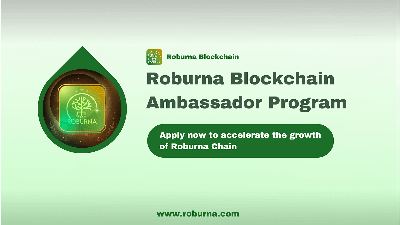 Roburna Chain Ambassador Program. The Roburna Ambassadors Initiative… | by  Roburna Official | Medium