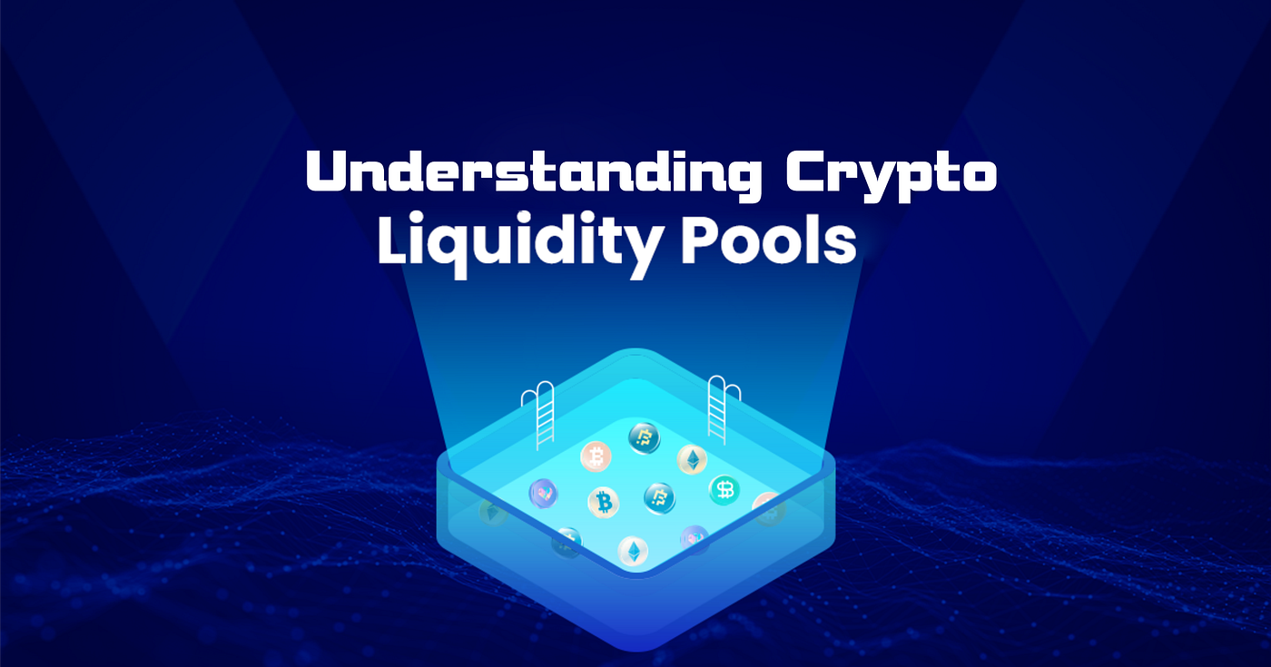 Understanding Crypto Liquidity Pools: A Comprehensive Guide to  Participation | by Glozzy | Meeds DAO | Medium