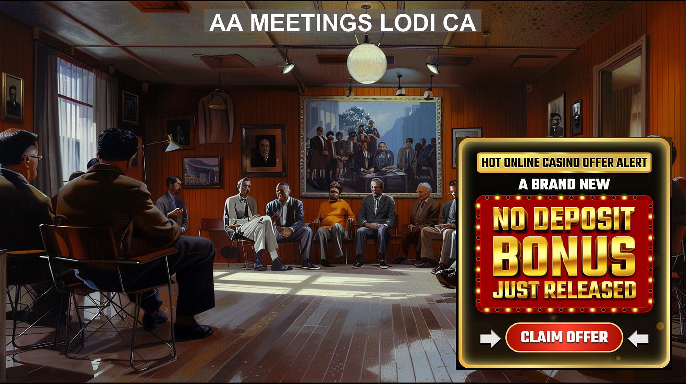 AA Meetings Lodi CA