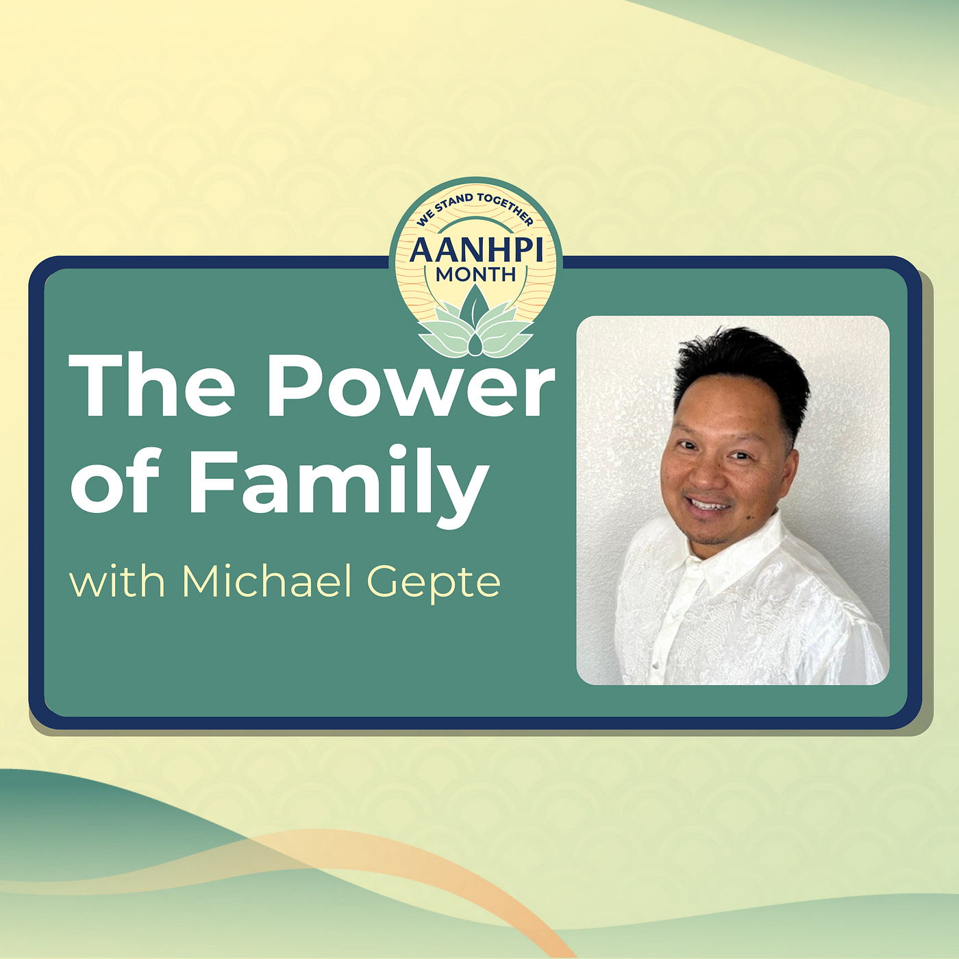The Power of Family with Michael Gepte