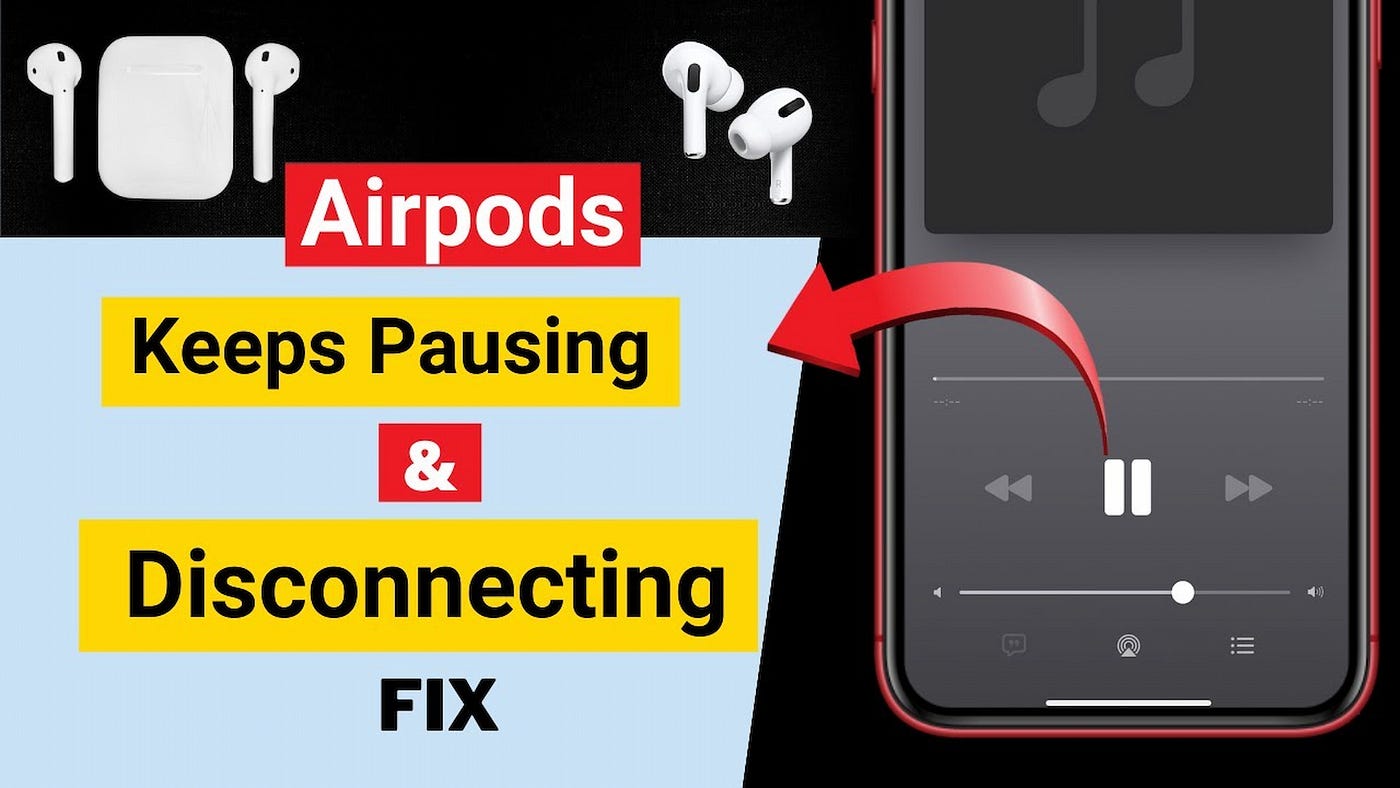 7 Best Fixes: Why Do My Airpods Keep Pausing Randomly? | by Benjamin  Johnson | Medium