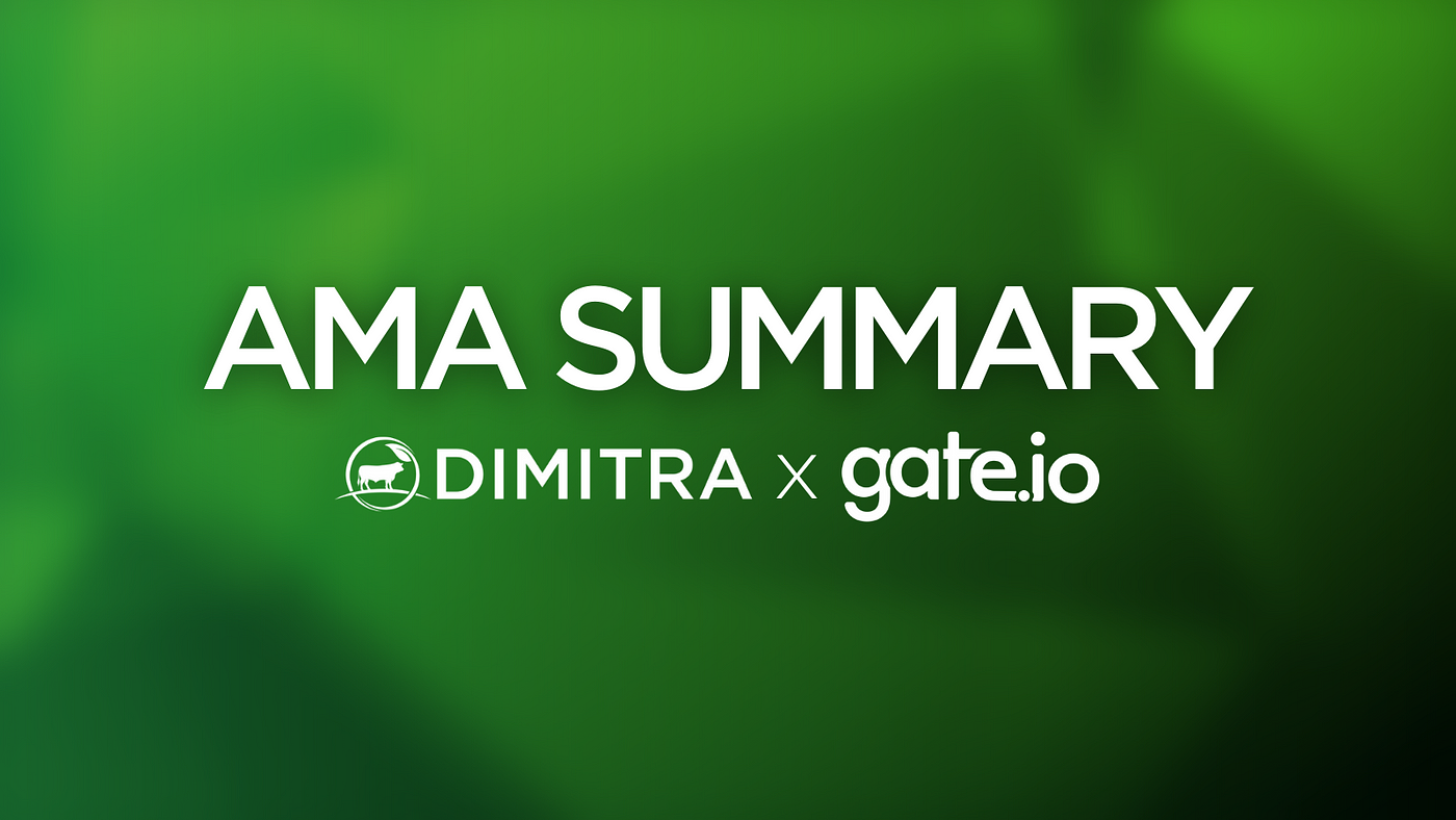 AMA Summary Dimitra CEO Jon Trask and Gate.Io by Dimitra