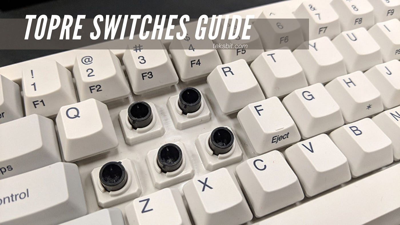 What are Topre Switches? {Complete Guide 2022} | by Suraj Yadav | Medium