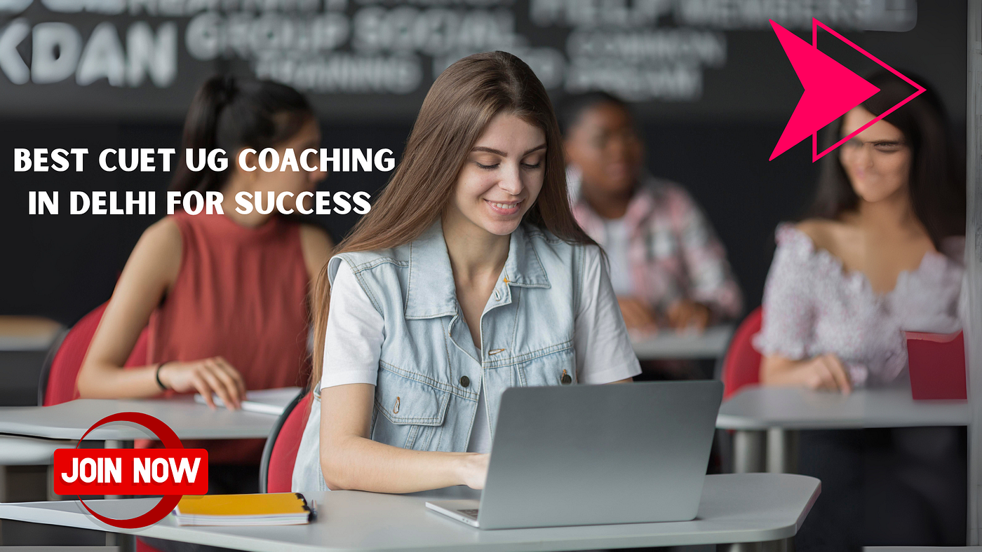CUEBest CUET UG Coaching in Delhi for Success
