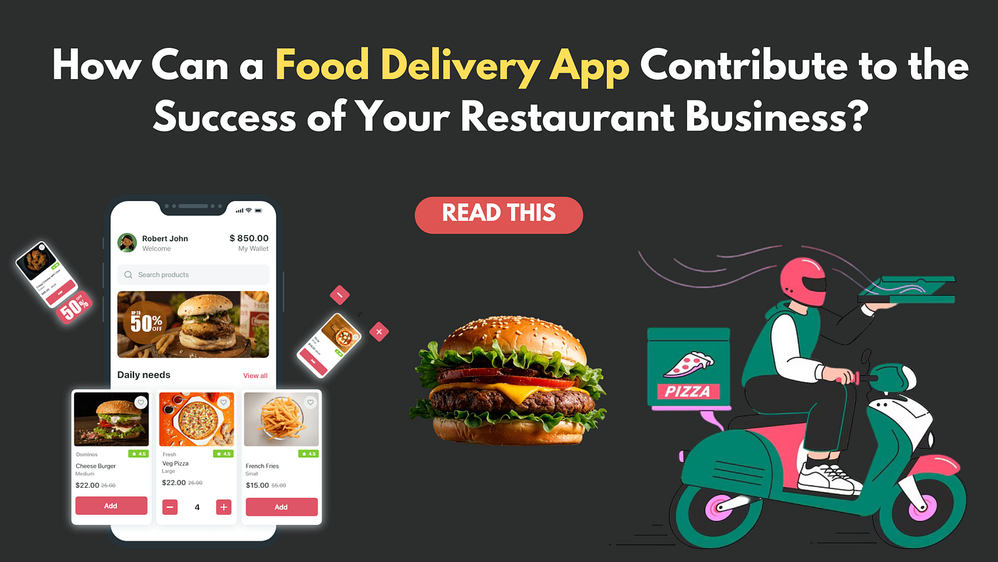 How Can a Food Delivery App Contribute to the Success of Your Restaurant Business?