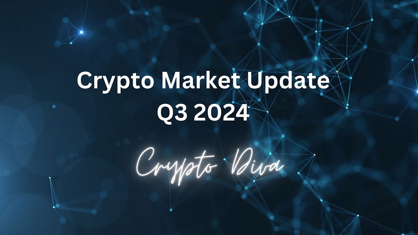 Crypto Market Update: Q3 2024. In the third quarter, the crypto market… |  by Crypto Diva | Medium