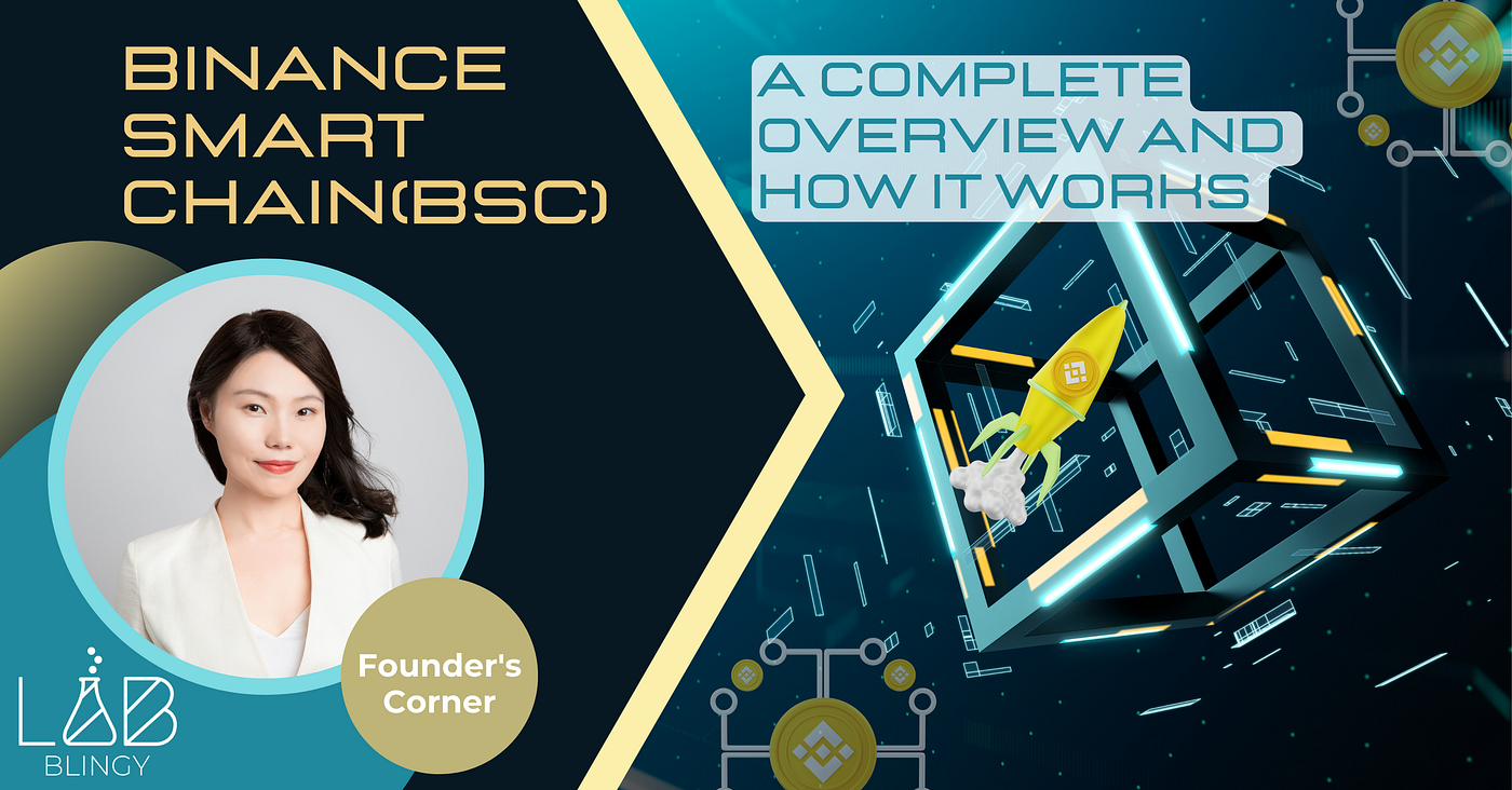 Binance Smart Chain(BSC): A Complete Overview and How It Works | by Joy  Yuan | Medium