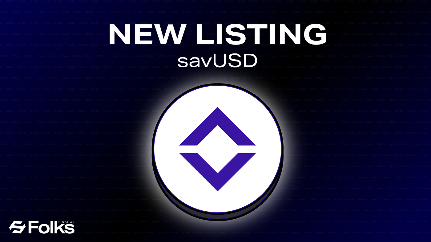 Folks Finance Adds Crosschain Lending Support for savUSD