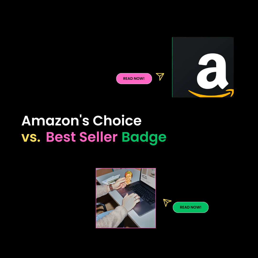 The Difference Between 's Choice VS Best Seller Badge And