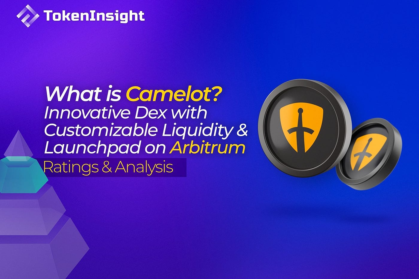 What is Camelot? — Ratings & Analysis | by TokenInsight | Medium