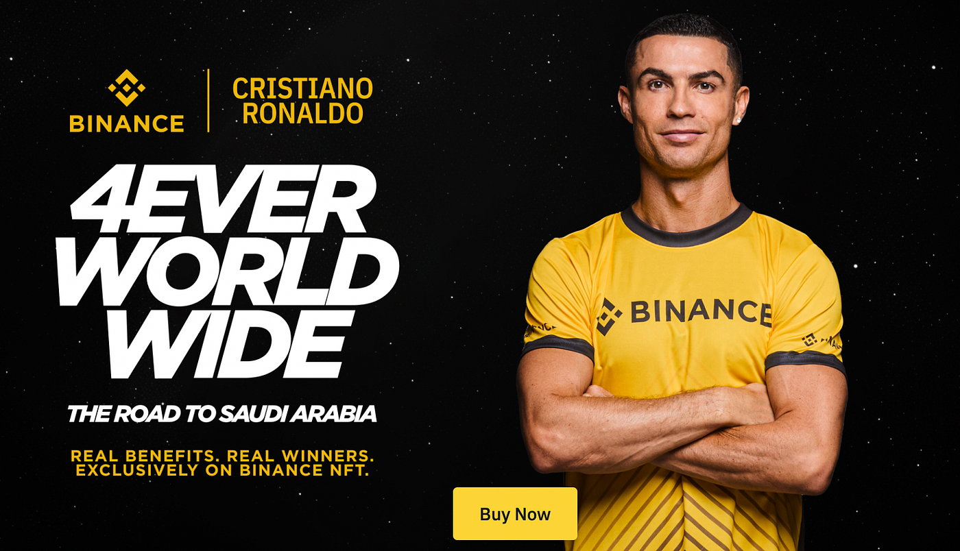 The Brilliance of the Cristiano Ronaldo NFT Campaign by Binance | by Al  Leong, AI / Web3 CMO/CEO, Advisor | Medium