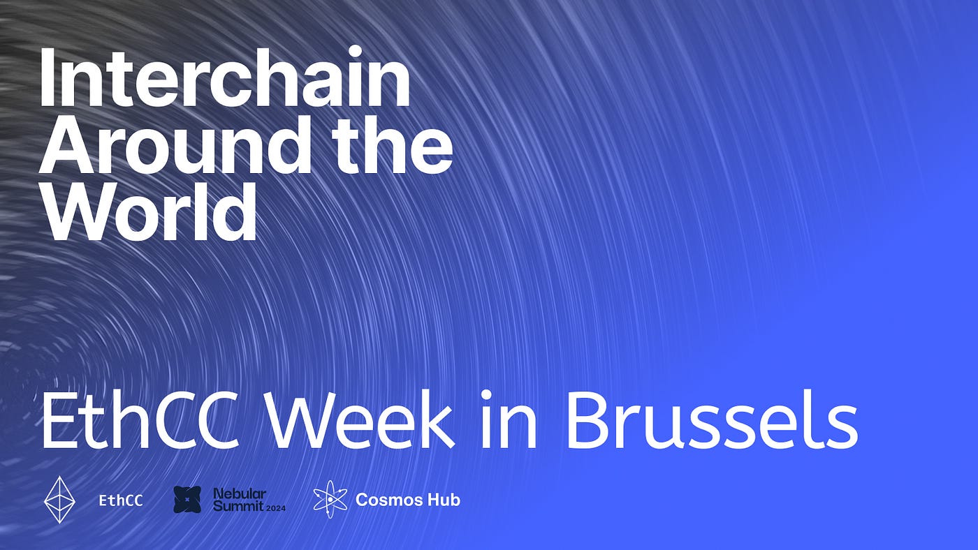 Interchain Around the World — EthCC Week in Brussels | by Interchain  Foundation | The Interchain Foundation | Medium